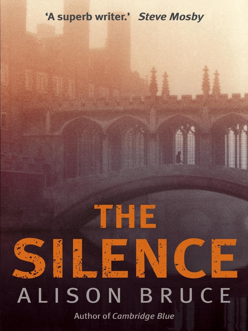 Title details for The Silence by Alison Bruce - Available